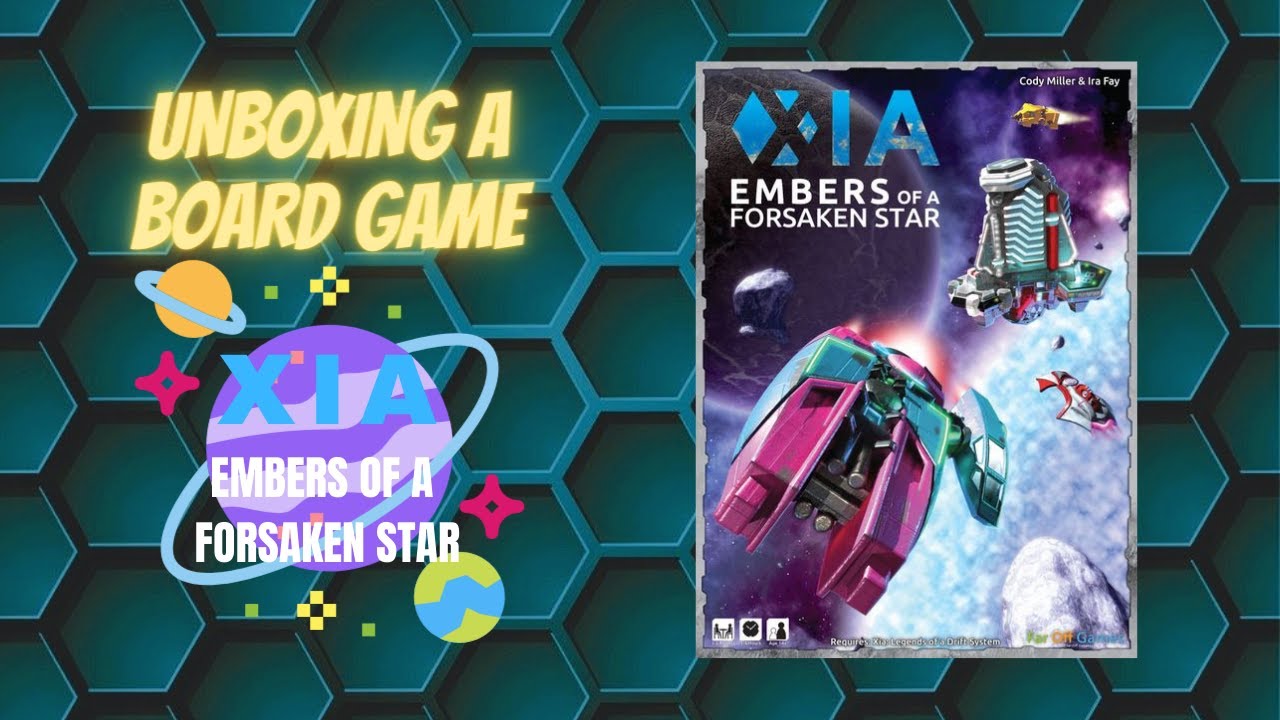 Xia Embers Of A Forsaken Star - An Unboxing