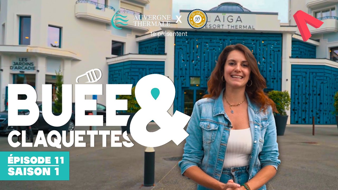 Buées & Claquettes épisode #11 | Châtel-Guyon
