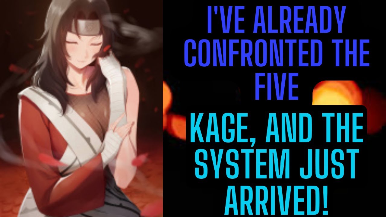 I've Already Confronted the Five Kage, and the System Just Arrived! Part2