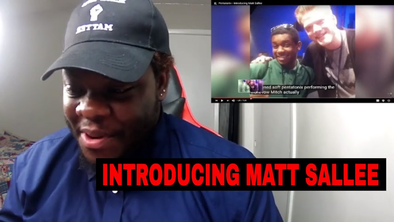 [REACTION] Pentatonix - Introducing Matt Sallee