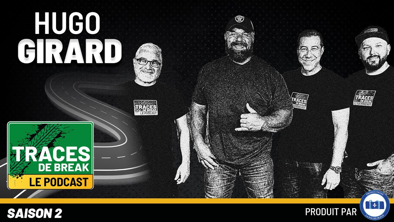 Hugo Girard : Passion pour les autos et anecdotes de route!  | Traces De Break Podcast - S02É10
