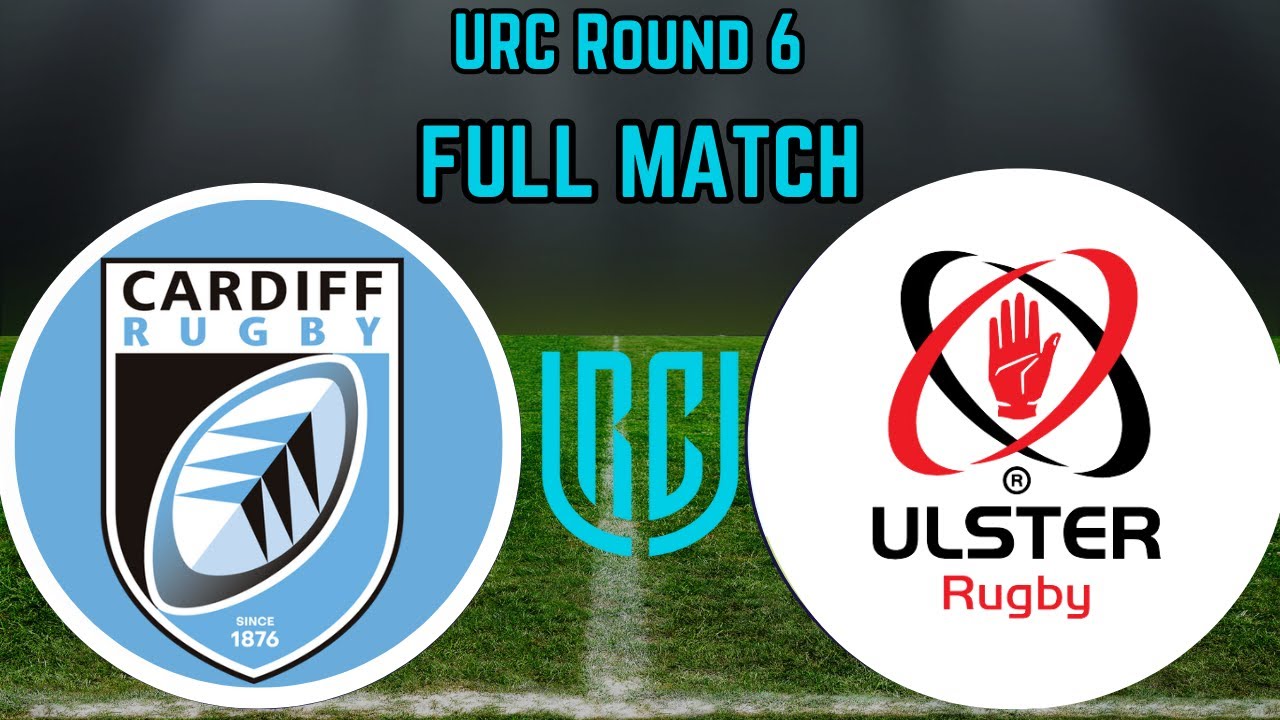 URC Round 6 Cardiff vs Ulster Full Match Replay 26 October 2024