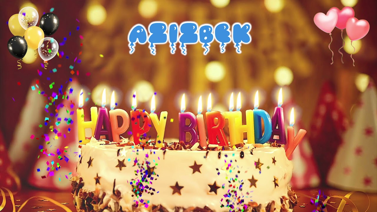 AZiZBEK Birthday Song &ndash; Happy Birthday to You