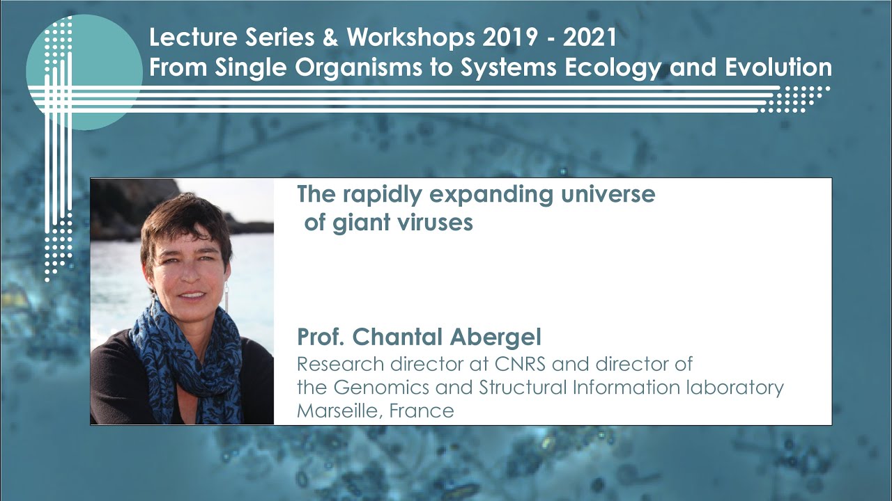The rapidly expanding universe of giant viruses by Prof. Chantal Abergel
