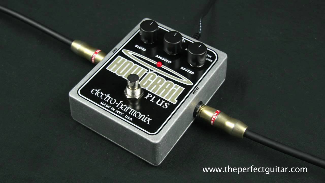 Electro-Harmonix Holy Grail Plus Reverb Pedal Demo - The Perfect Guitar