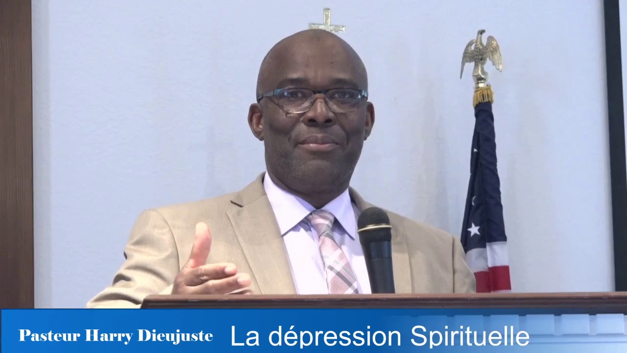 La dépression Spirituelle |  Pasteur Harry | DIEUJUSTE / MESSAGE