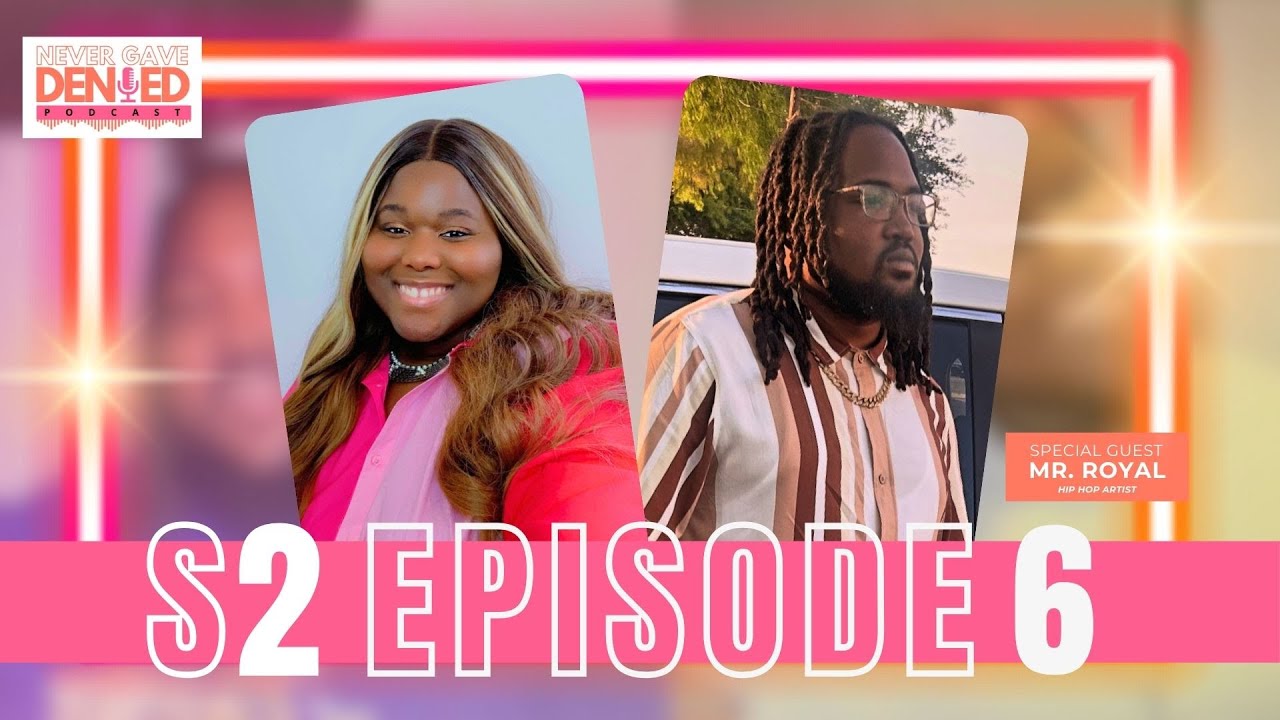 Mr. Royal Talks America's Next Top Hitmakers, Breaking Down Family Cycles, Music, & More | S2 Ep6