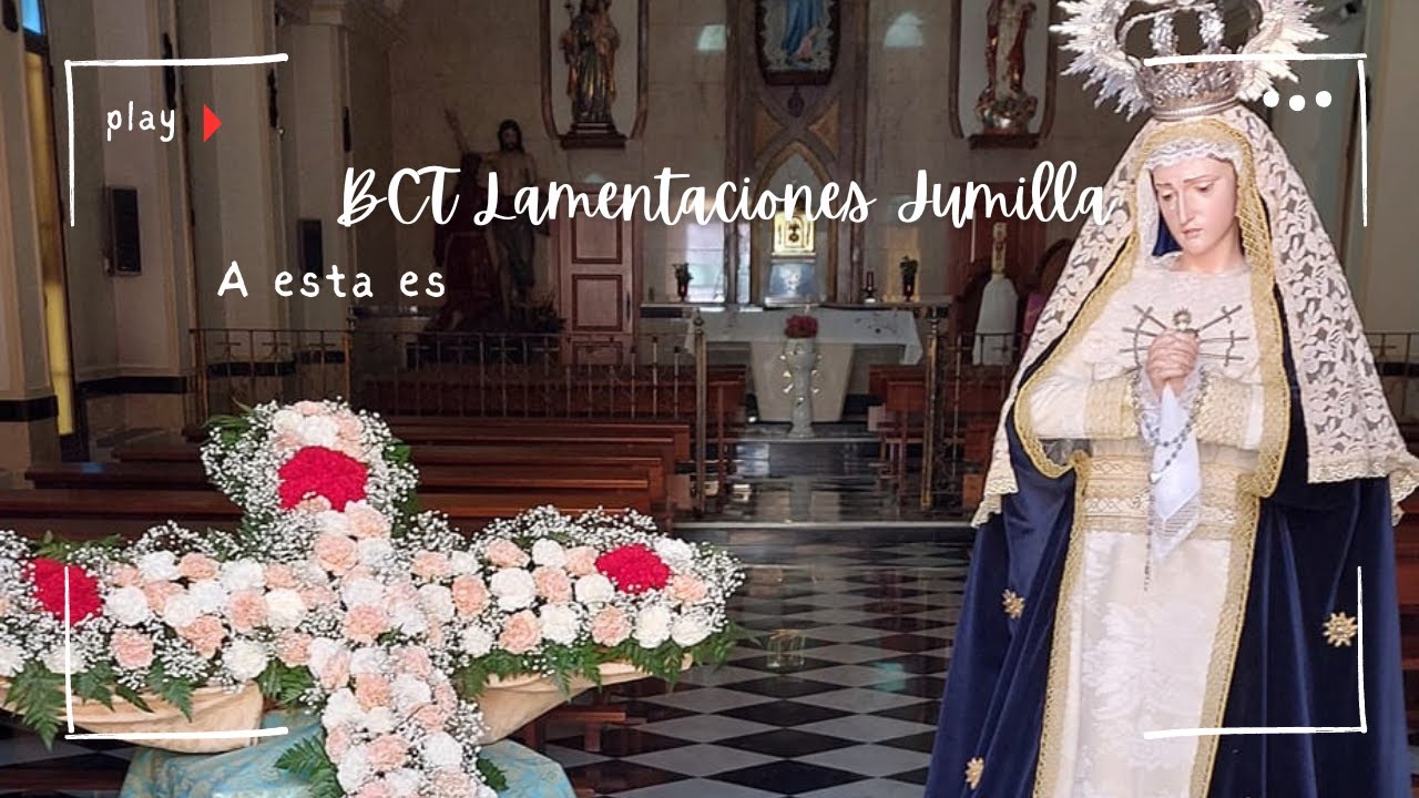 A ESTA ES | BCT Lamentaciones Jumilla