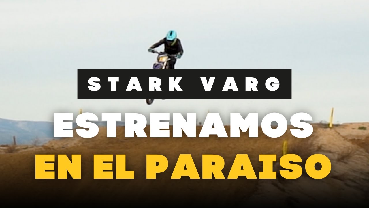 ESTRENAMOS la STARK VARG | El PARAÍSO del Motocross
