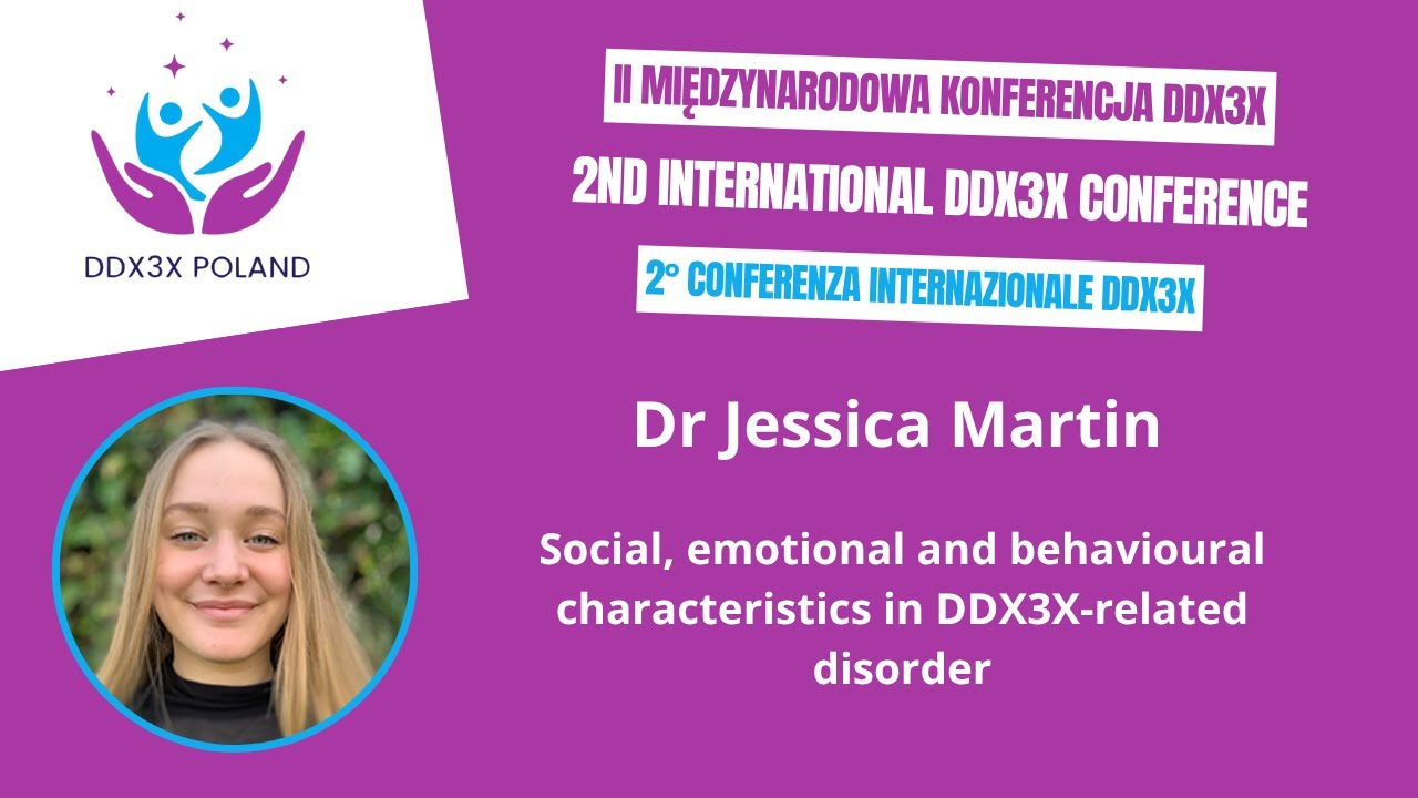 Dr Jessica Martin - Social, emotional and behavioural characteristics in DDX3X-related disorder