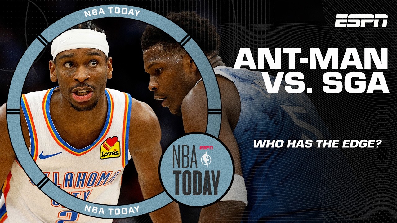 ANT-MAN 🆚 SGA 🍿 Who has the edge in the Timberwolves vs. Thunder series? 😤 | NBA Today