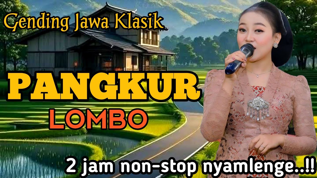 GENDING JAWA _ PANGKUR WIROMO LOMBO _||UYON UYON GENDING JAWA KLASIK 2 JAM NON-STOP NYAMLENGE‼️