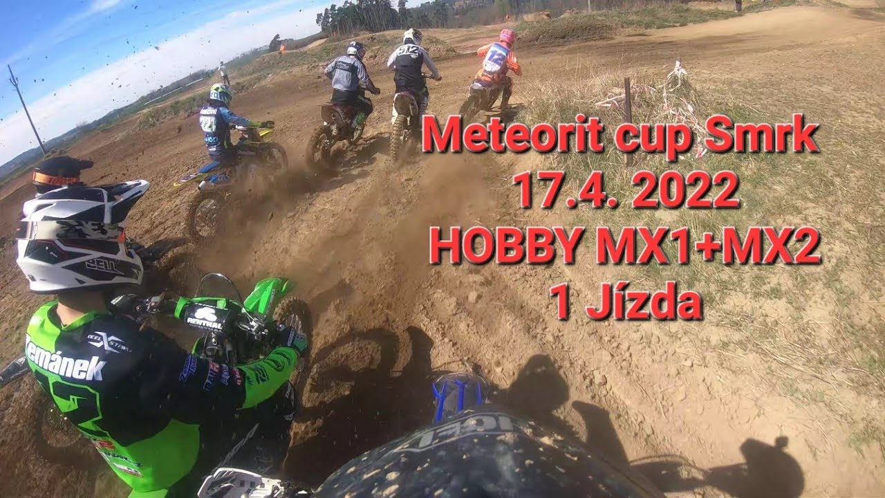 Meteorit cup Smrk 17.4.2022 HOBBY MX1+MX2 [ 1 jízda ]
