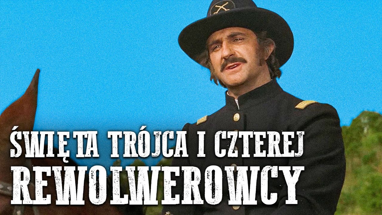 Święta Tr&oacute;jca i Czterej Rewolwerowcy | Spaghetti western | Polski Lektor