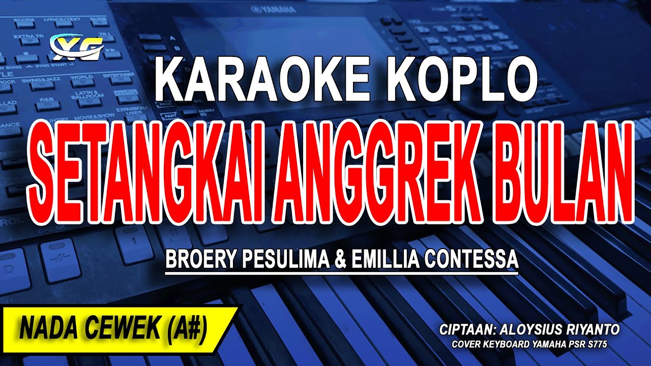 SETANGKAI ANGGREK BULAN - Karaoke Koplo Nada Wanita (BROERY PESULIMA & EMILLIA CONTESSA)