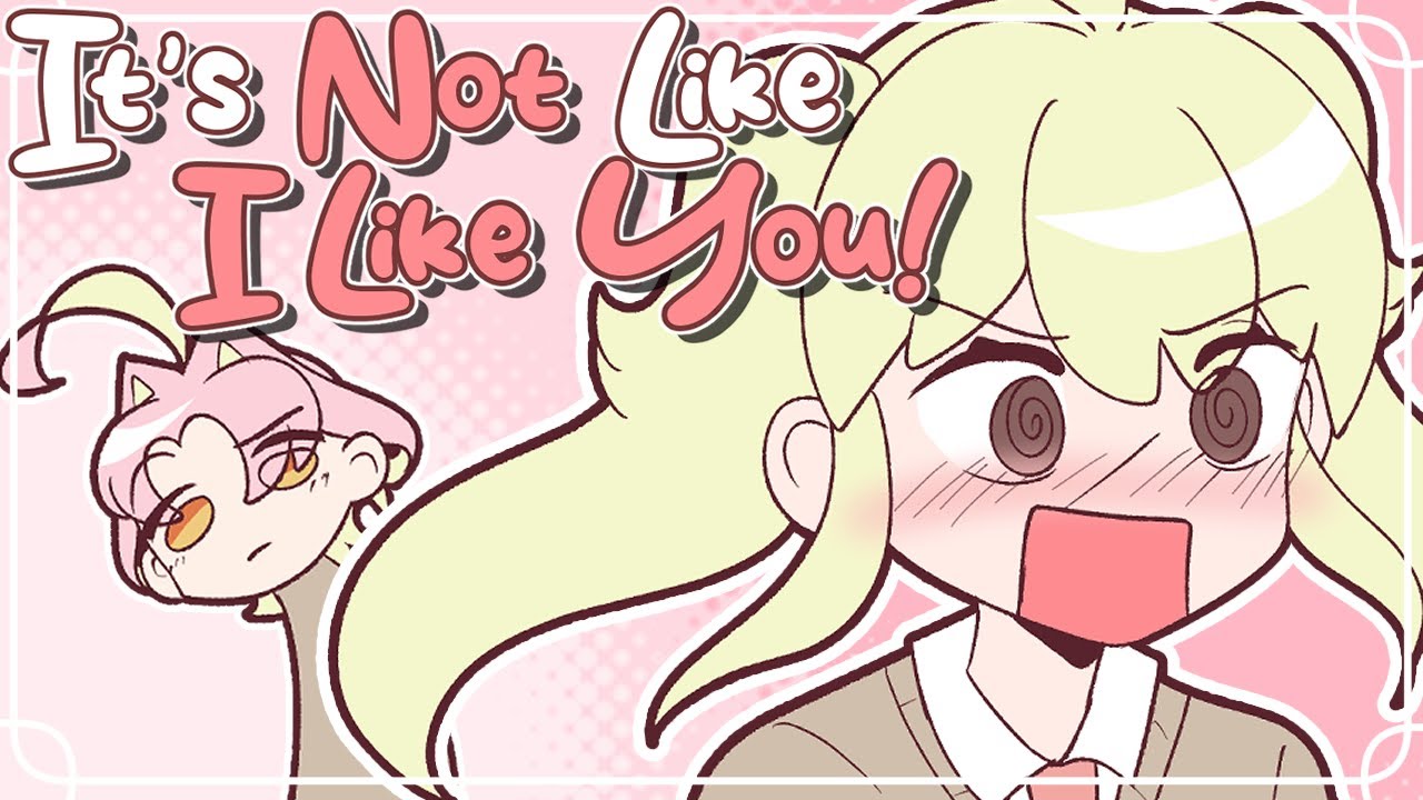 It's Not Like I Like You!! | ANIMATIC【ProbablyMelody Cover 】
