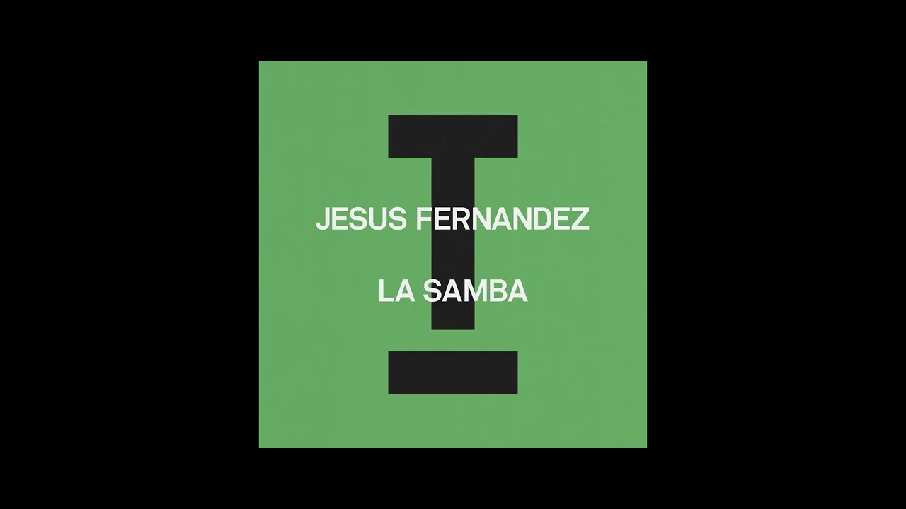 Jesus Fernandez - La Samba (Extended Mix)