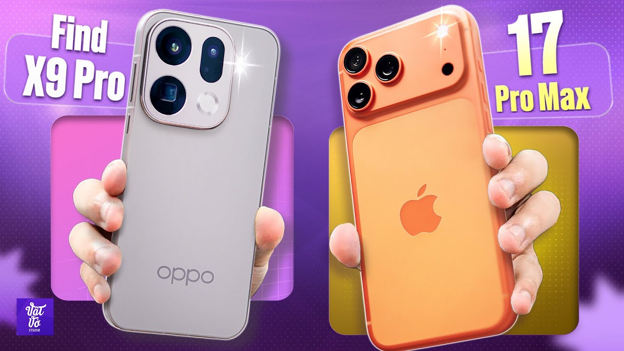 Đại chiến trên 33 triệu: OPPO Find X9 Pro hay iPhone 17 Pro Max hàng chính hãng?