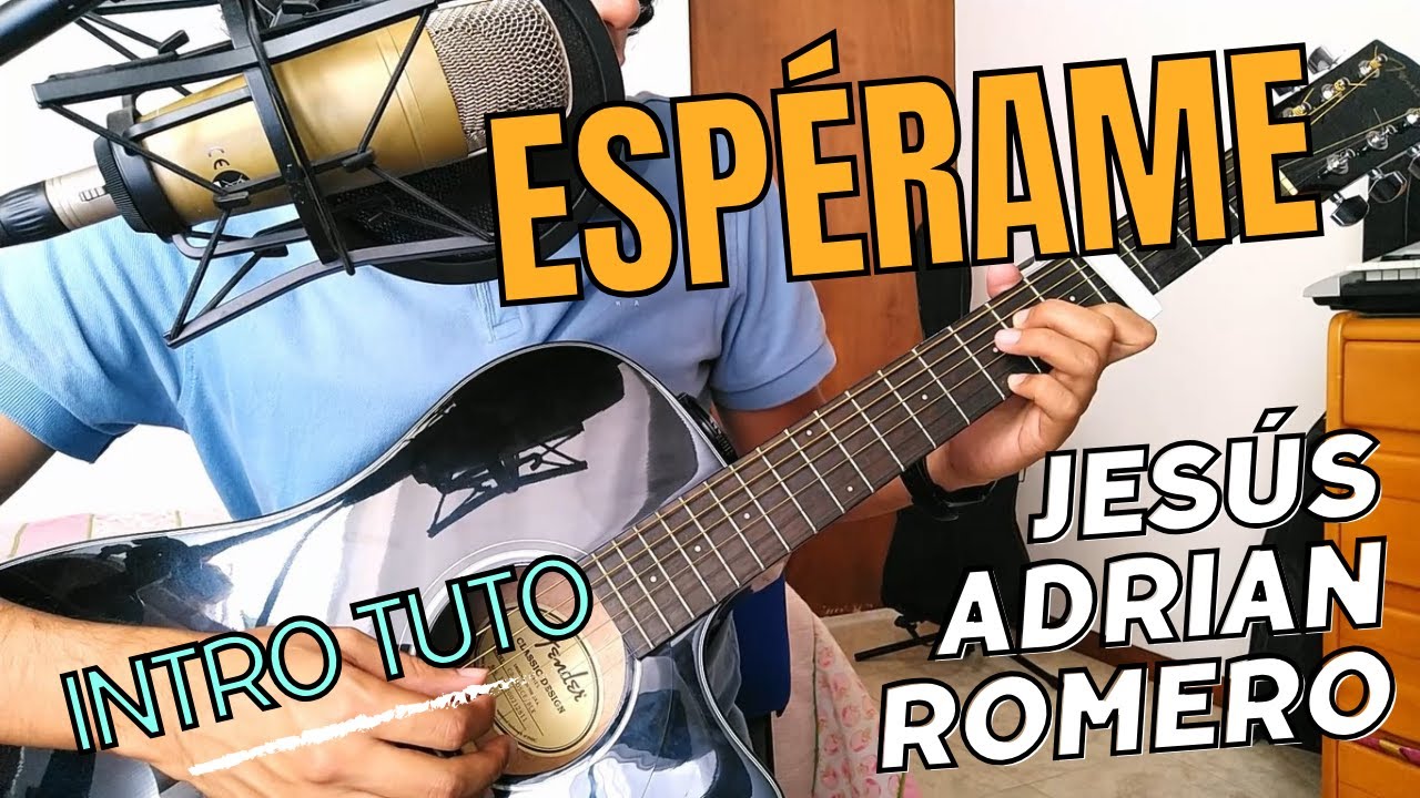 ESPERAME Jesús Adrian Romero | GUITARRA | Intro - Tutorial al Detalle con TABS