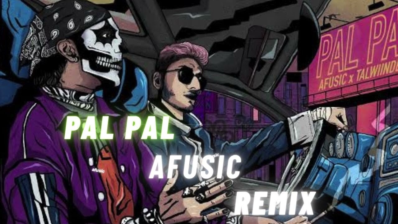 PAL PAL HINDI REMIX | AFUSIC | SONG | MIX VERSION 