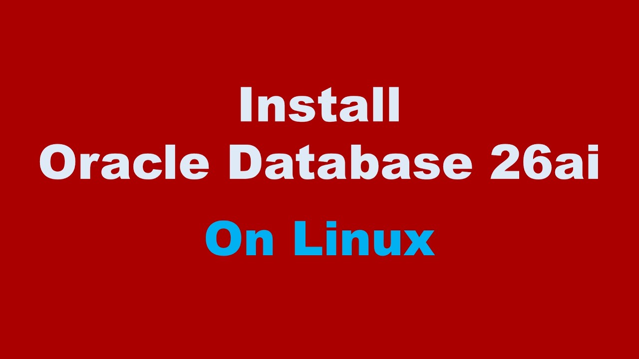 Oracle 26ai Database Installation on Linux 9
