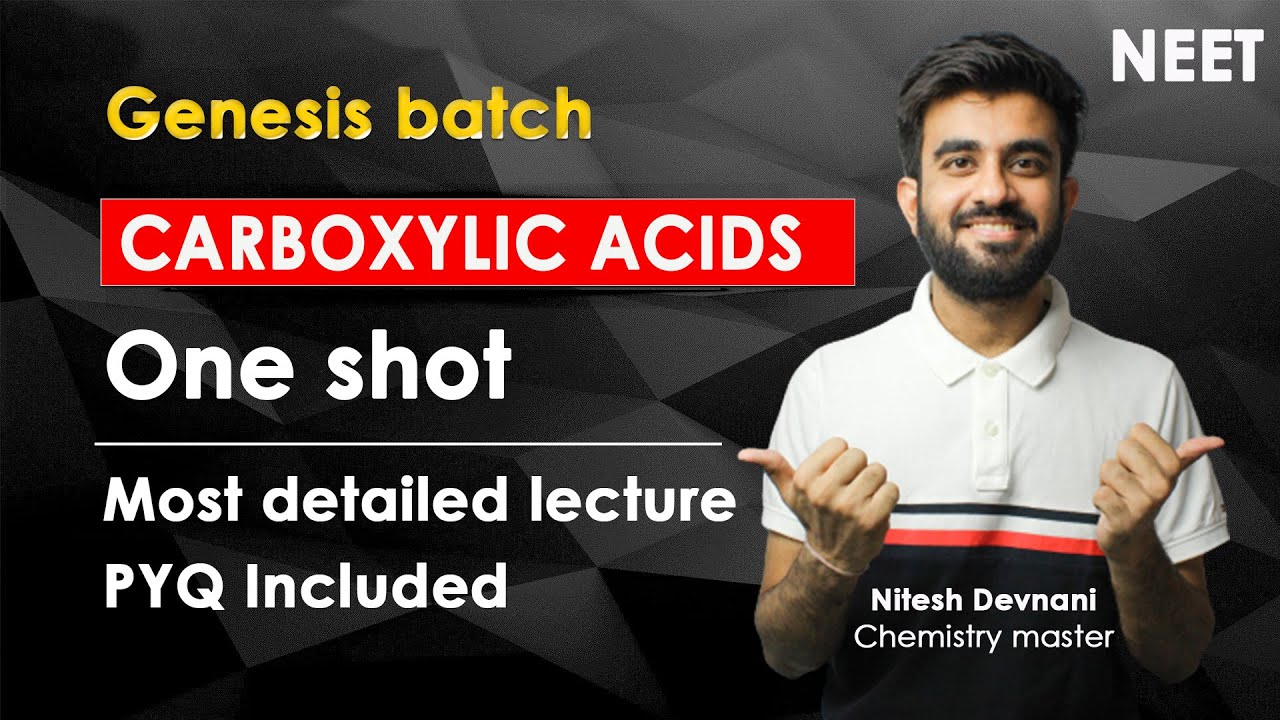 Carboxylic Acids Genesis Batch ft. Nitesh Devnani NEET 2021
