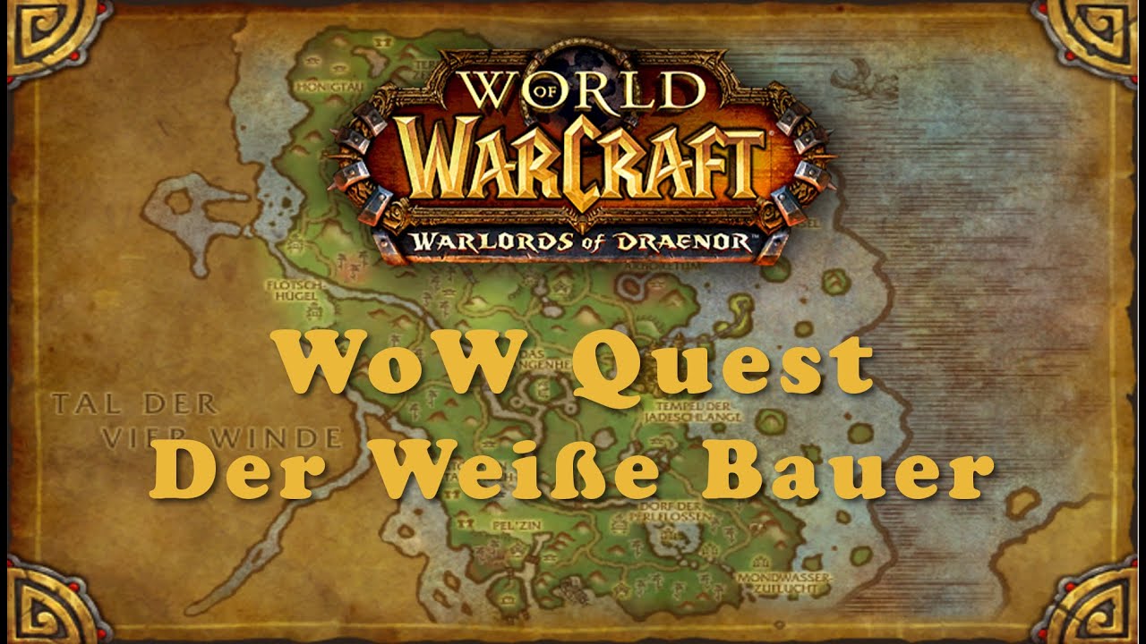 WoW Quest: Der Wei&szlig;e Bauer