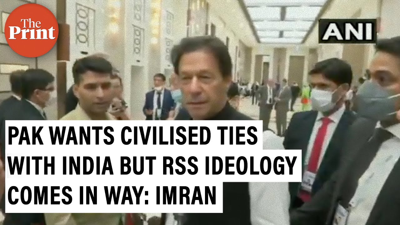 Pakistan wants civilised ties with India but RSS ideology comes in the way: PM Imran Khan