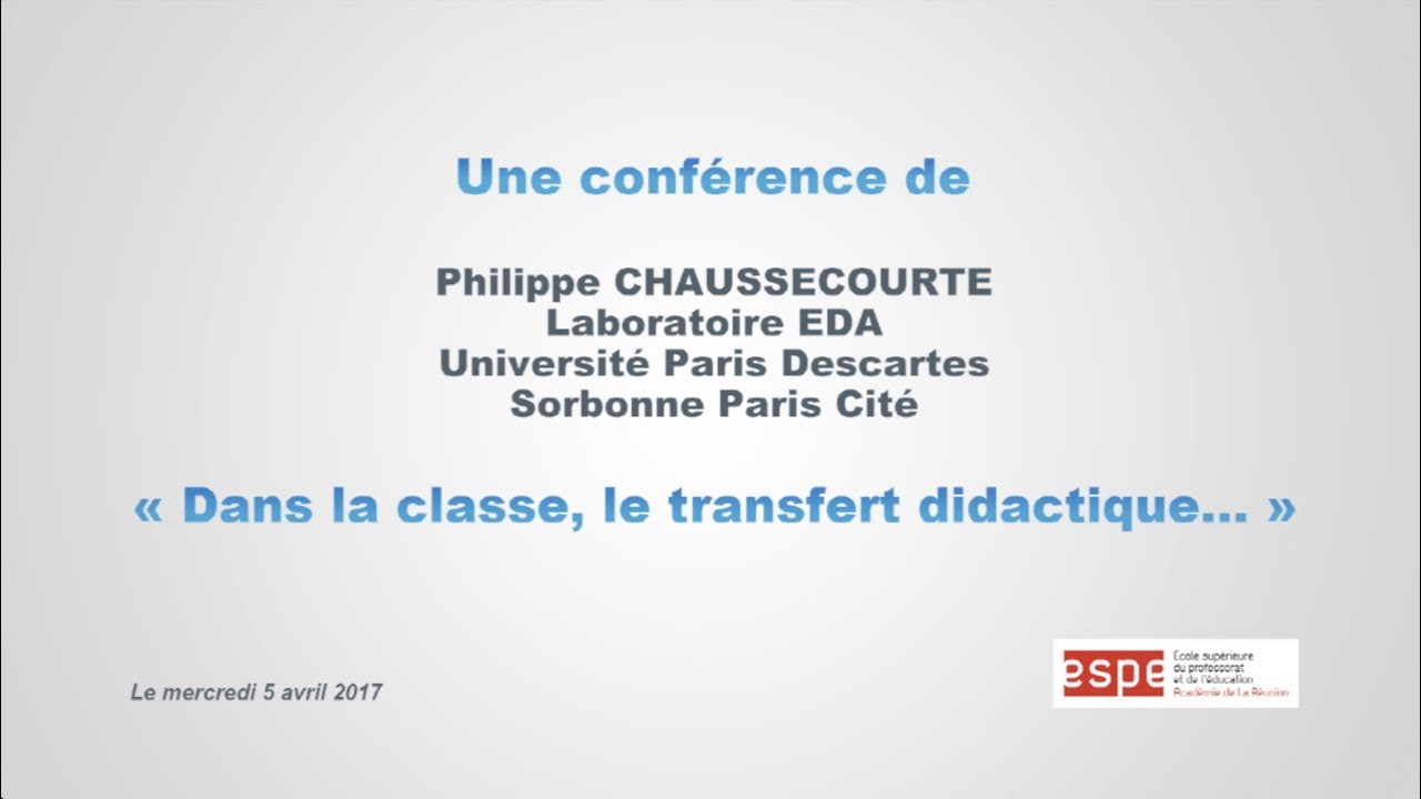 Conférence de P. Chaussecourte : dans la classe le transfert didactique...