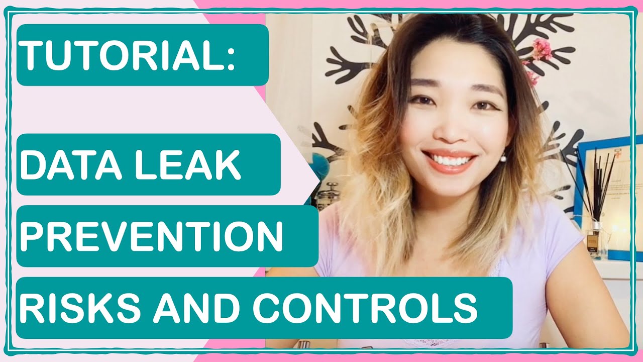 DLP | Data Leak Prevention Technology | Risks & Controls