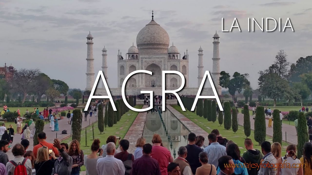 Agra, la antigua capital de la India en 4K