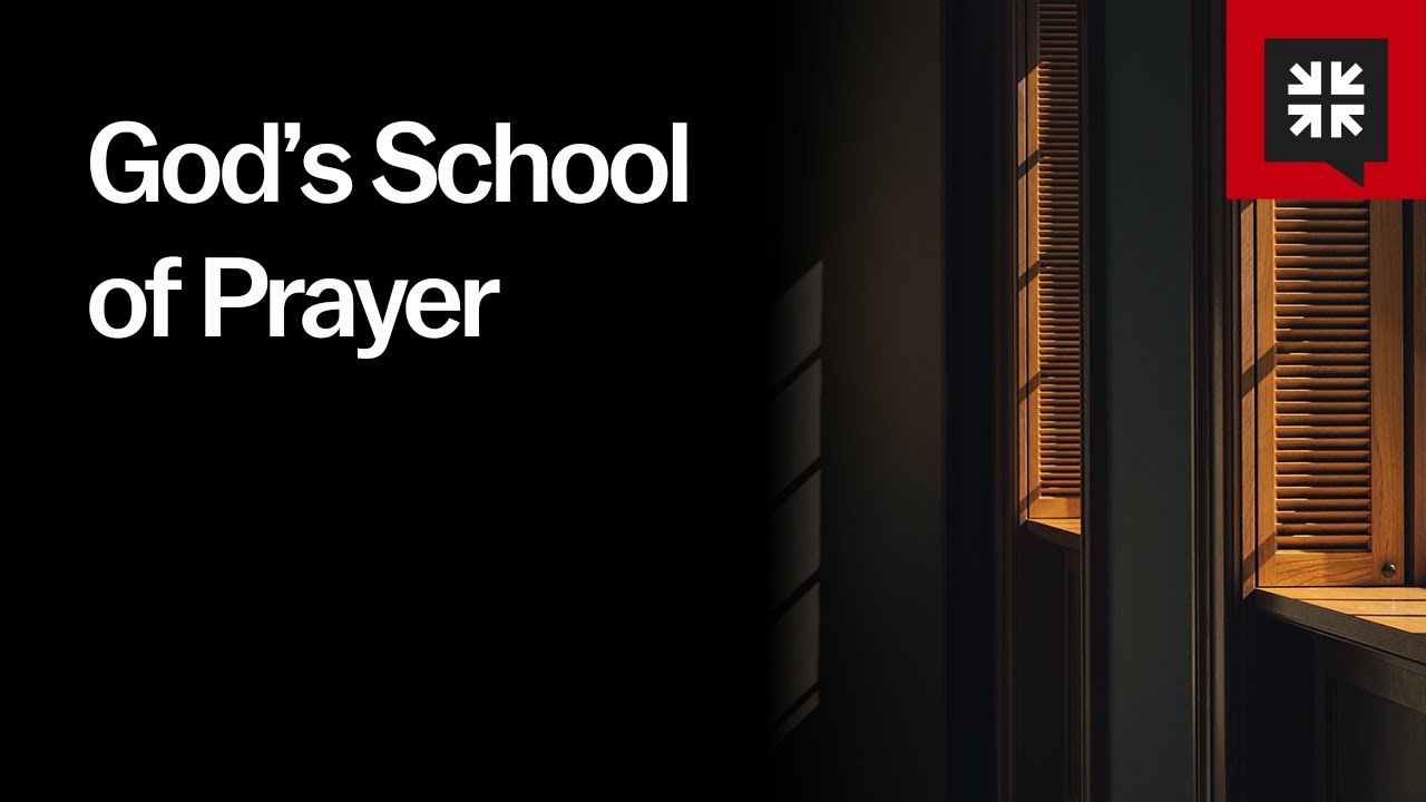 God&rsquo;s School of Prayer