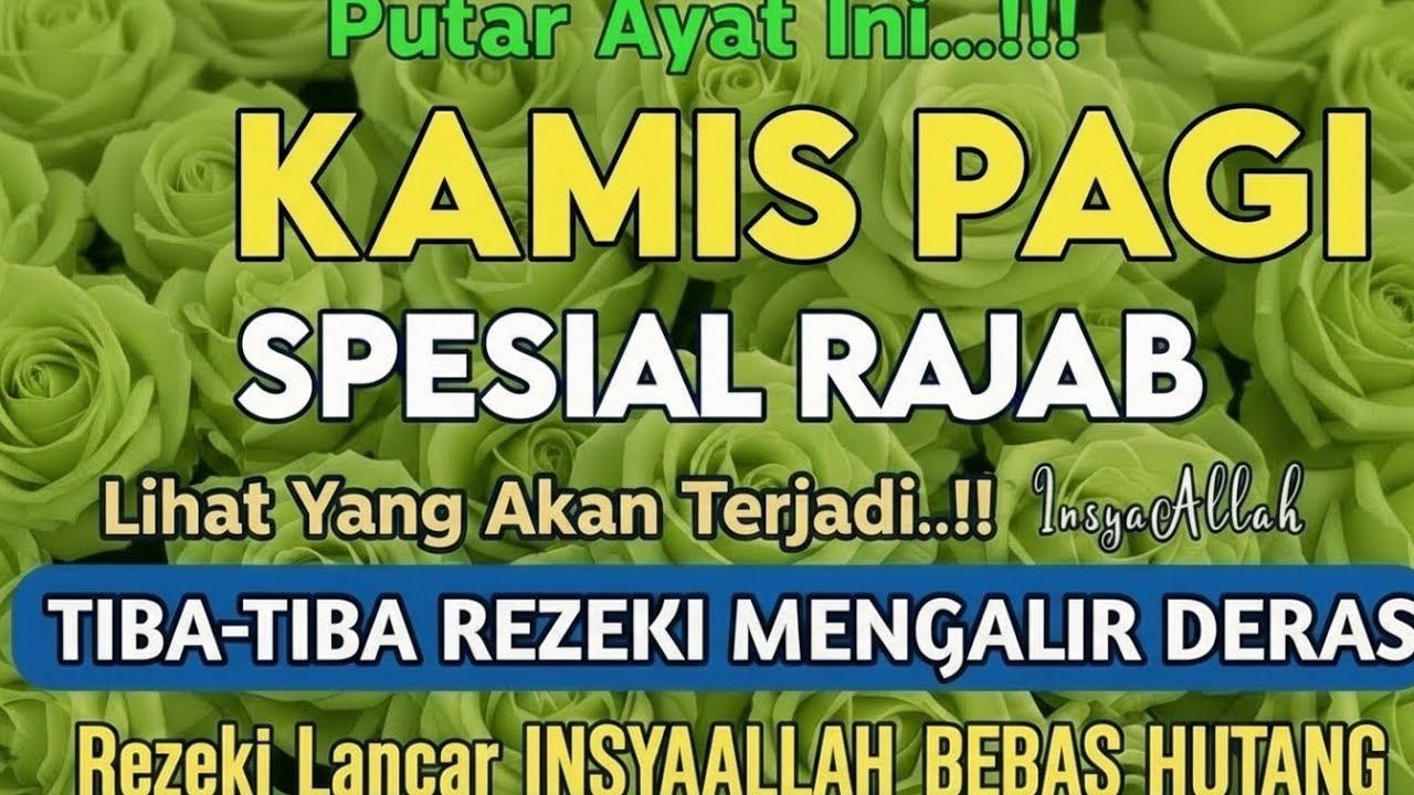 Putar Ayat ini Di Bulan Rajab - Segala Hajad Dikabulkan, Rezeki Mengalir Deras, Aamiin