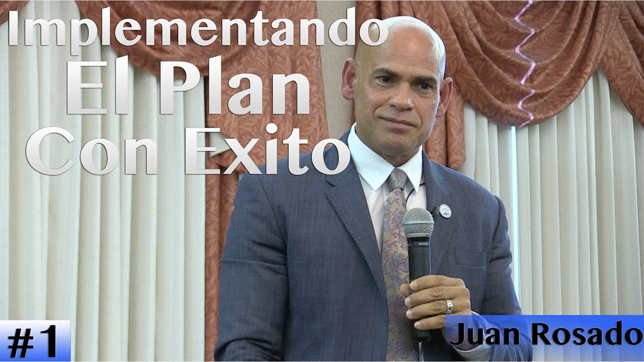 Implementando El Plan Con Exito | Juan Rosado | El Guardia | #1