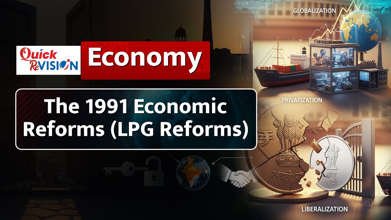 Quick ReVISION: 1991 Economic Reforms | LPG Reforms Explained | Indian Economy for UPSC