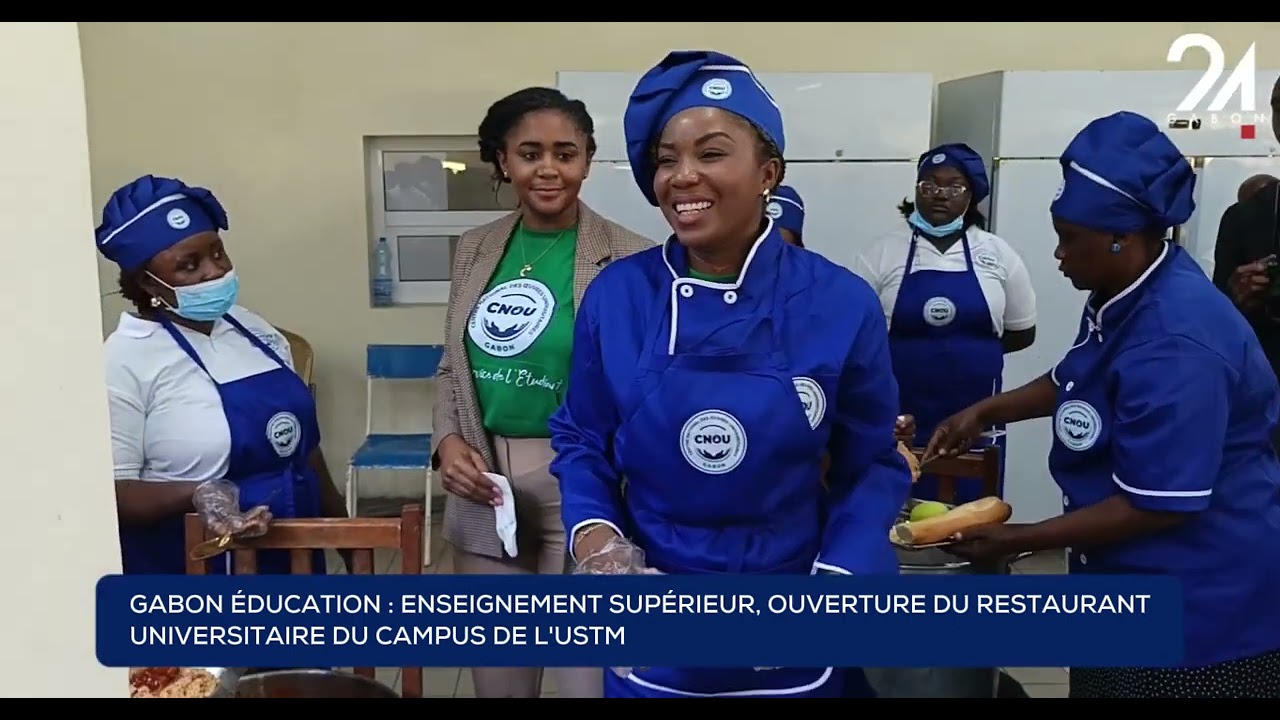 GABON ÉDUCATION - ENSEIGNEMENT SUPÉRIEUR, OUVERTURE DU RESTAURANT UNIVERSITAIRE DU CAMPUS DE L'USTM