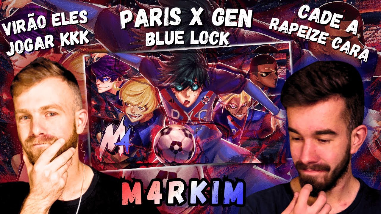 M4rkim - Paris X Gen (Blue Lock) | REACT