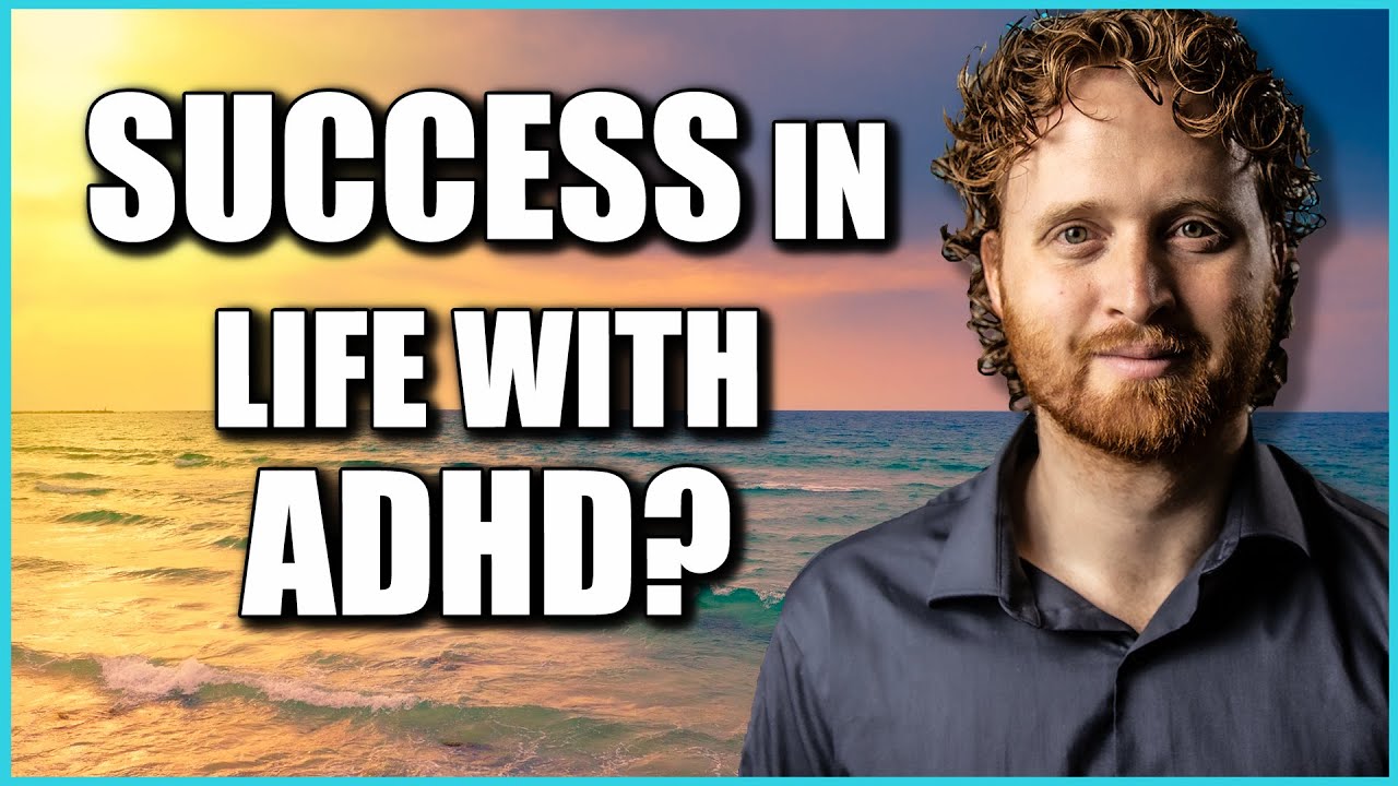 ADHD Success: Can You Be Successful With ADHD? (My Personal Story With ADHD)