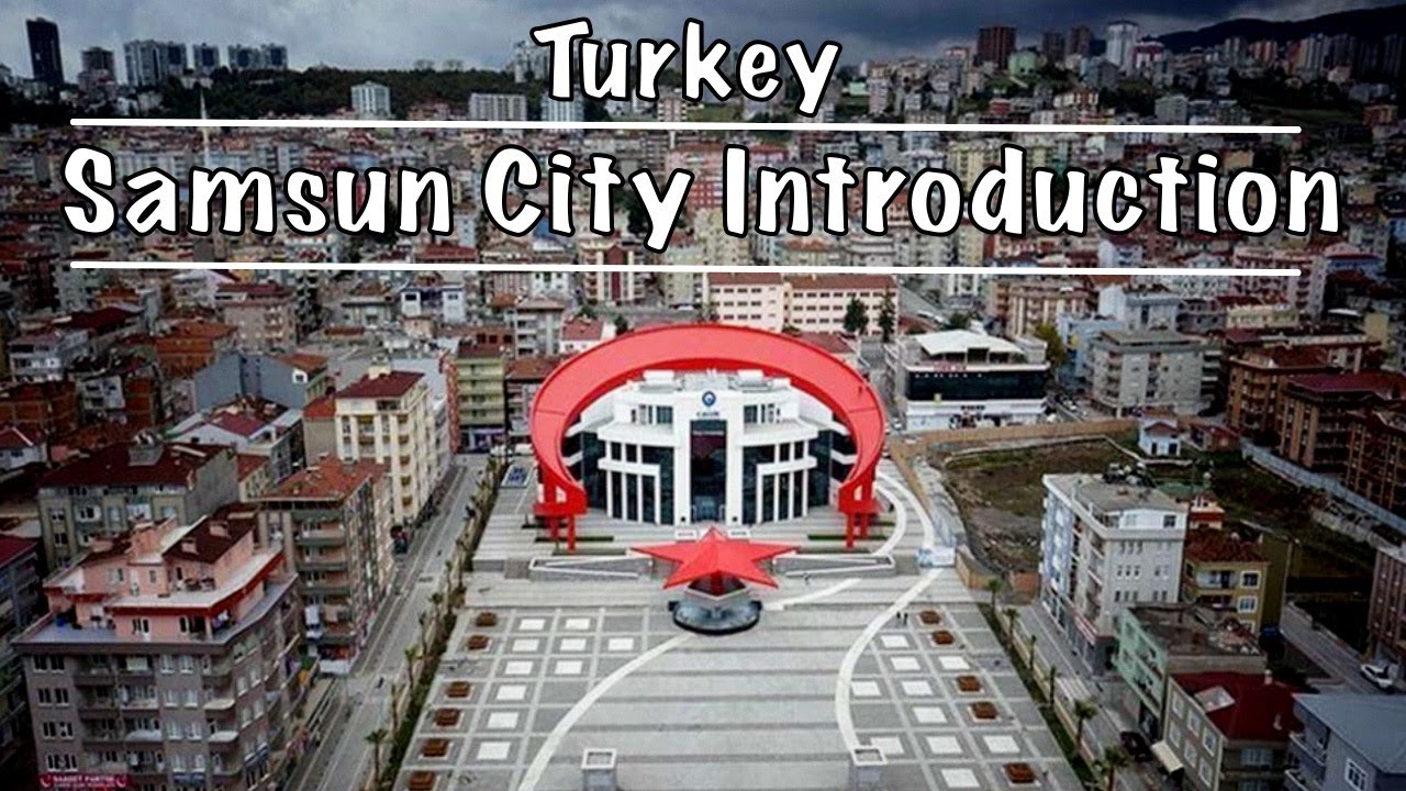 Samsun City Introduction