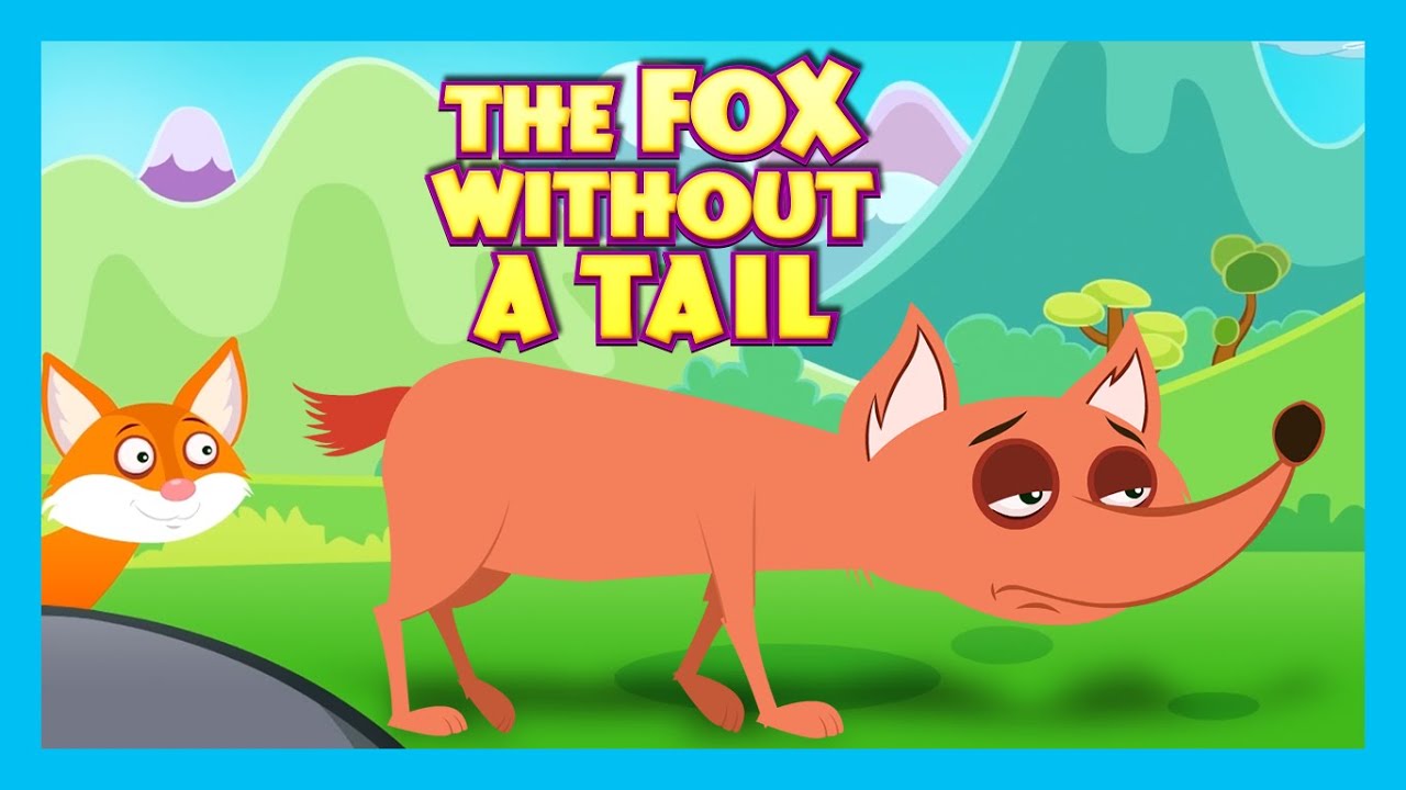 THE FOX WITHOUT A TAIL - Moral Story for Kids | The Fox Without A Tail in English