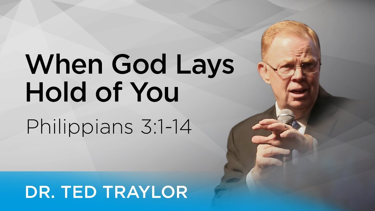 When God Lays Hold of You