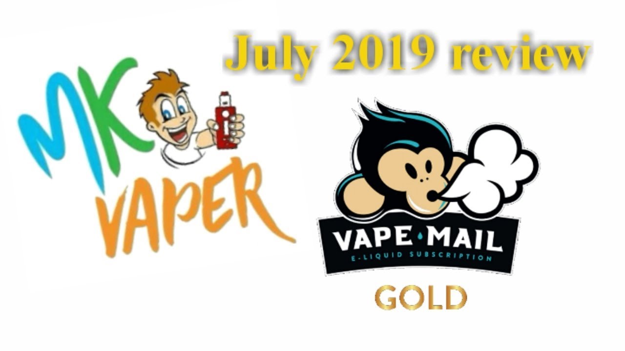 July 2019 Vape Mail review