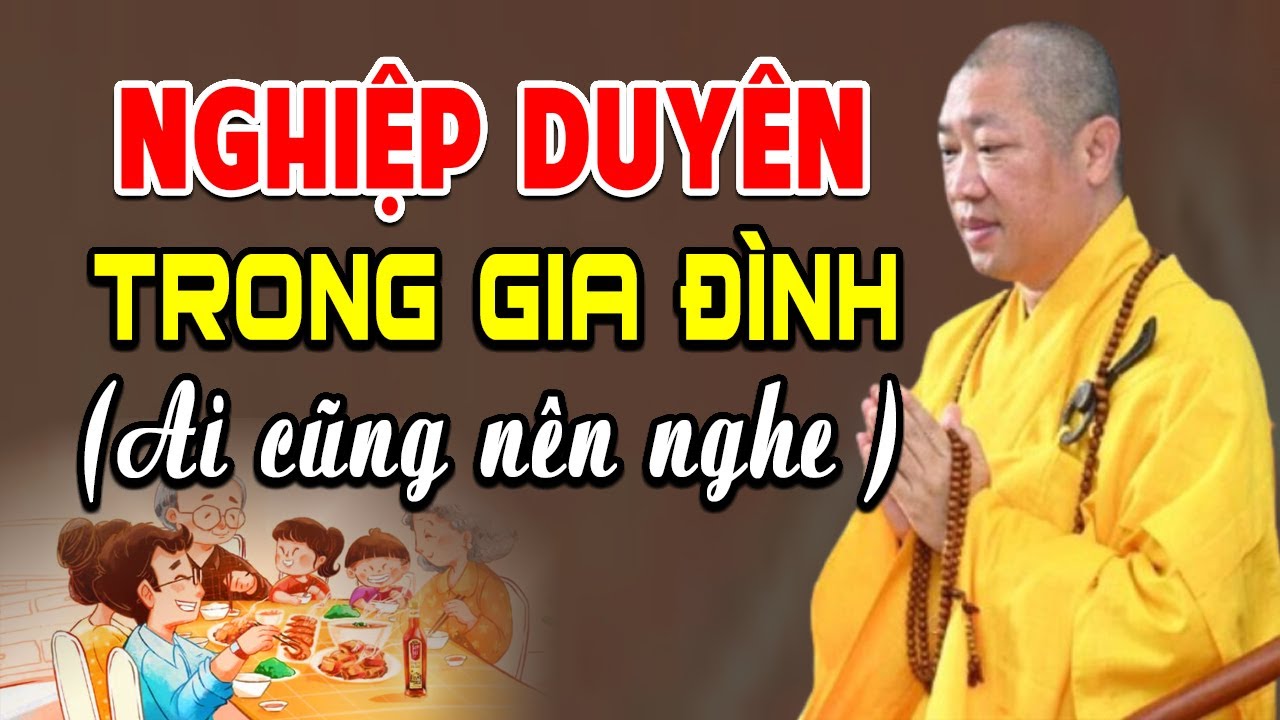 NGHIỆP DUYÊN trong gia đình (ai cũng nên nghe) l Thầy Thích Thiện Thuận