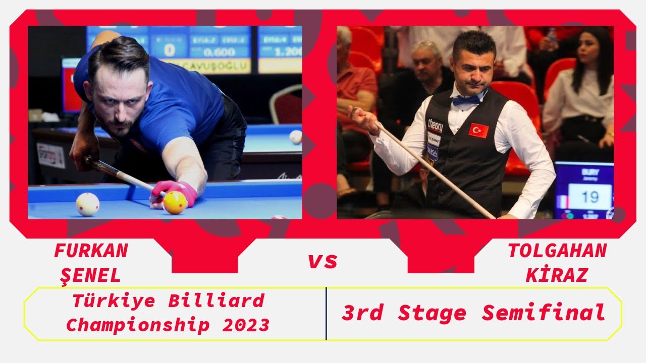 Tolgahan Kiraz - Furkan Şenel | Türkiye 3 Cushion Billiard Championship 2023 3rd Stage Semifinal