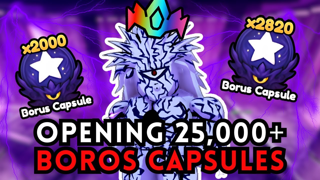 Opening 25,000+ Capsules To Get BOROS!! | Anime Rangers X