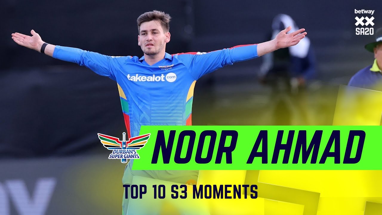 Top 10 Moments - Noor Ahmad | Betway SA20
