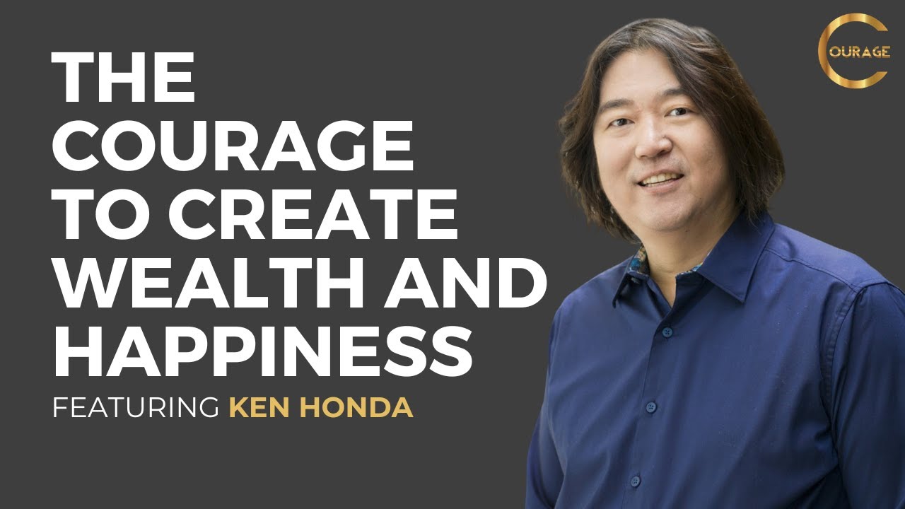 #VOC S2EP1 | The Courage to Create Wealth and Happiness | Ken Honda | Ken D Foster
