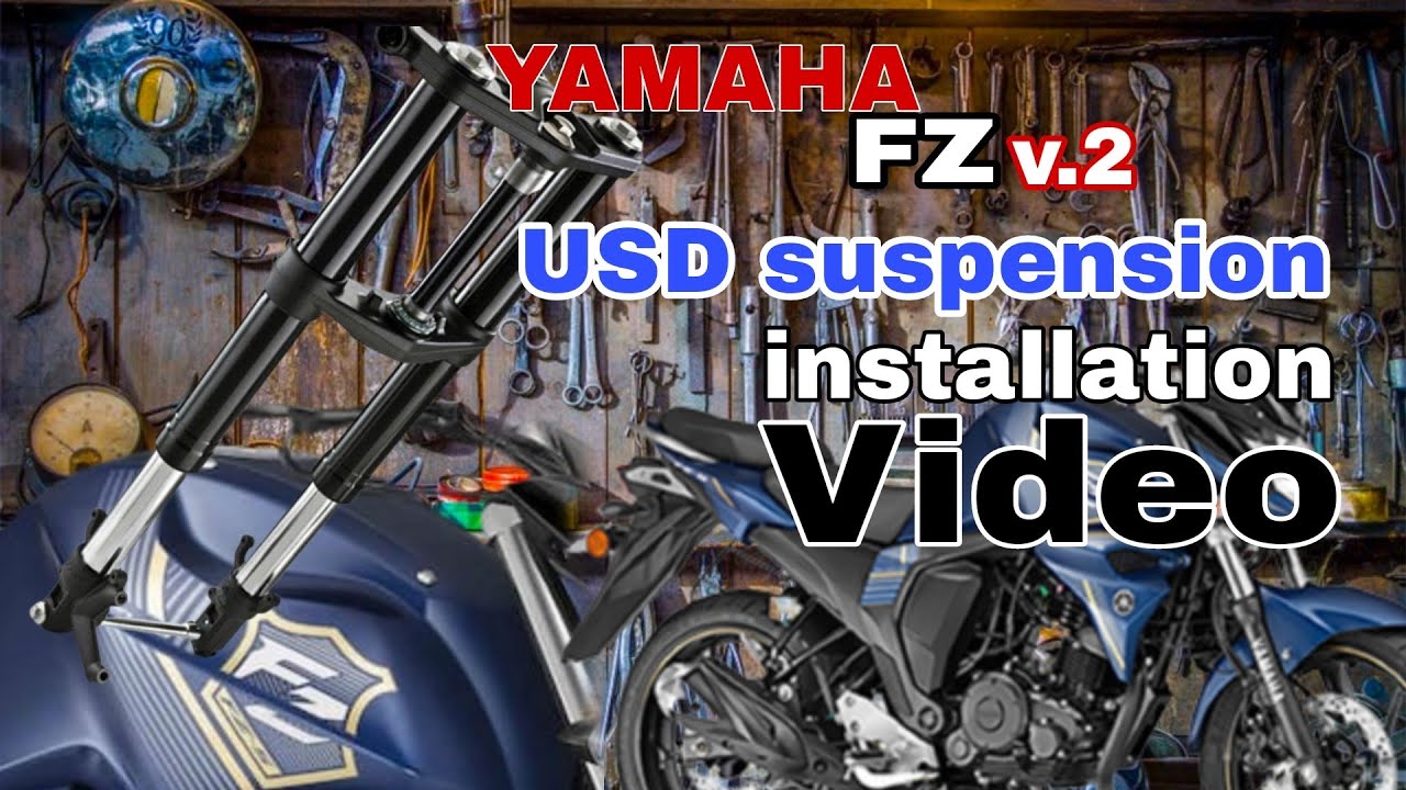 YAMAHA | FZ v. 2 | USD Suspension |Installation | Tutorial Video | Part-1