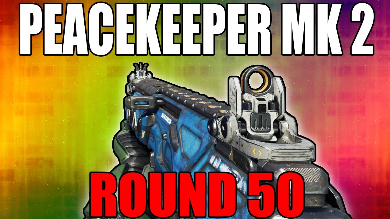 PEACEKEEPER MK 2 on Round 50+ - 