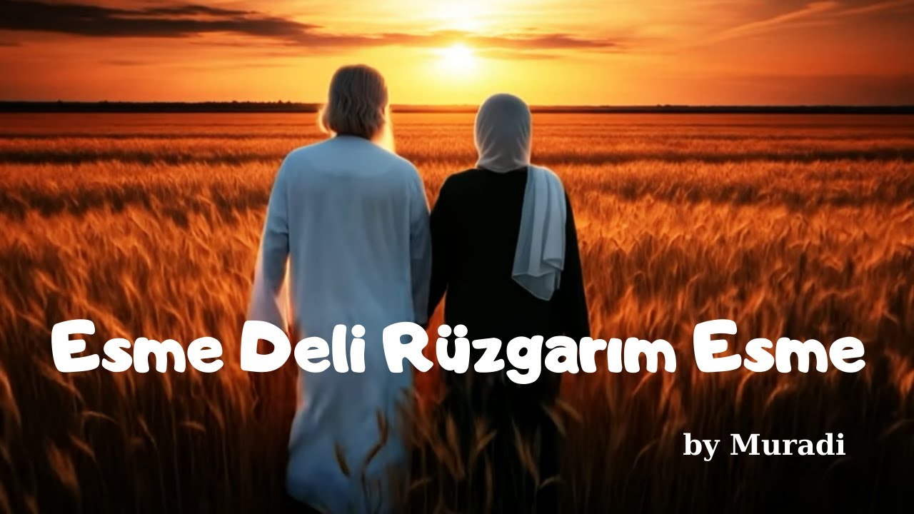 Esme Deli Rüzgarım Esme